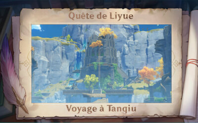 Guide de Liyue : Voyage à Tanqiu !