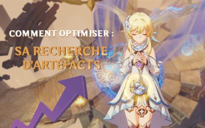 Comment optimiser son farm d’artefacts