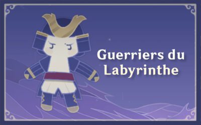 Guide de l’événement « Guerriers du Labyrinthe »