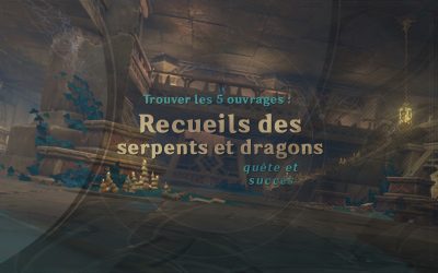 Guide de la quête « Recueils des serpents et dragons »