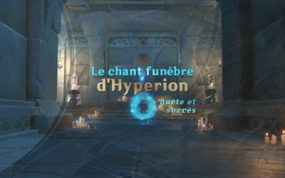 Guide de la quête « Le chant funèbre d’Hyperion »