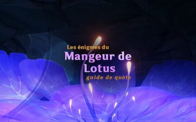 Guide de la quête « Mangeur de Lotus »