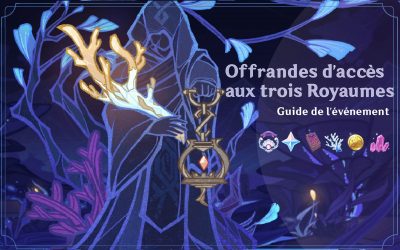 Guide de l’événement « Offrande d’accès aux Trois Royaumes » !