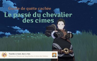 Guide de la quête cachée « Le passé du chevalier des cimes » !