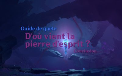 « D’où vient la pierre d’esprit ? », guide de quête et fin de « Voyage au centre du Gouffre »