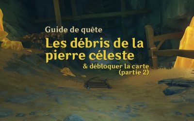 « Les débris de la pierre céleste », guide de quête et partie 2 de la carte du Gouffre