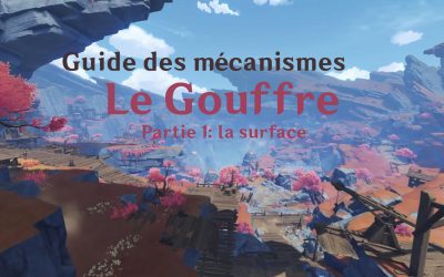 Guide des mécaniques du Gouffre: la surface !