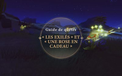 Guide des quêtes liées : « Les exilés » et « Une rose en cadeau »