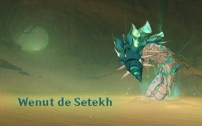 Guide de Boss : Wenut de Setekh