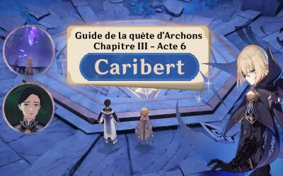 Guide de la quête d’Archons – Chapitre III – Acte 6