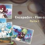 Les fins cachées des escapades ! – Partie 3