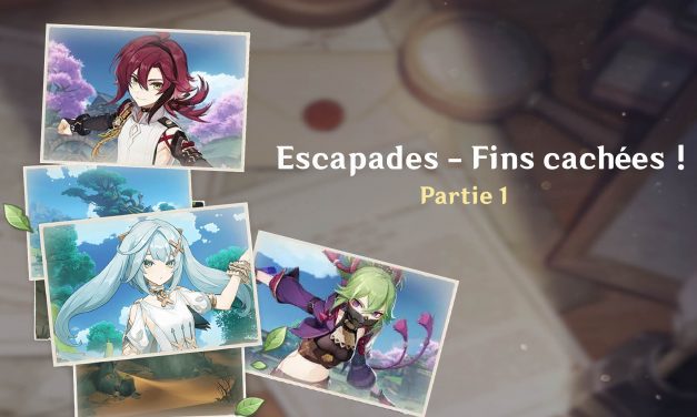 Les fins cachées des escapades ! – Partie 3