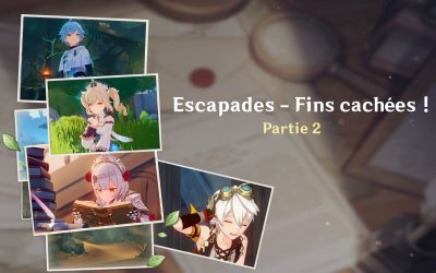 Les fins cachées des escapades ! – Partie 2