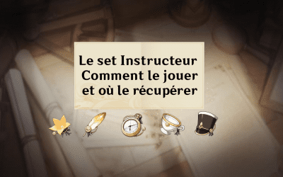 Le set Instructeur : Comment / Quand / Où le jouer et le récupérer ?