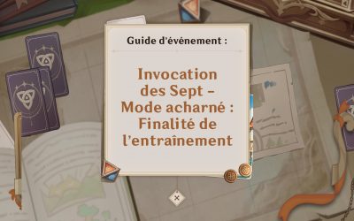 Guide de l’événement « Invocation des Sept – Mode acharné : Finalité de l’entraînement »