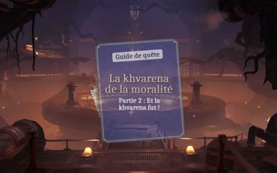 Série de quêtes : « La khvarena de la moralité – Partie 2 : Et la khvarena fut ! »