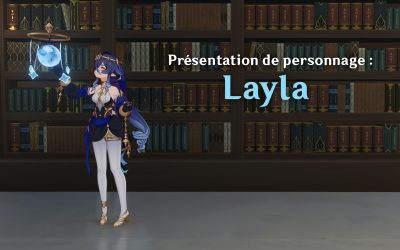 Comment et avec qui jouer Layla ?