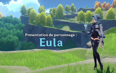 Comment et avec qui jouer Eula ?