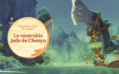 Série de quêtes de monde : « Le vénérable jade de Chenyu »