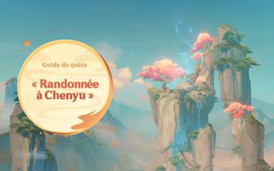 Guide de quête : « Randonnée à Chenyu »