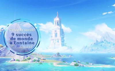 Guide de succès – 9 succès de monde à Fontaine : version 4.2