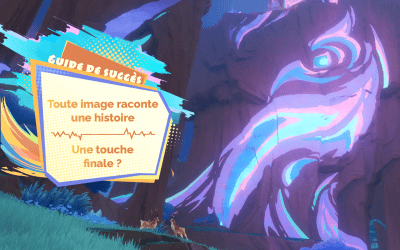 Guide de succès : « Toute image raconte une histoire » et « Une touche finale ? »