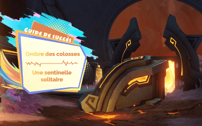 Guide de succès : « Ombre des colosses » et « Une sentinelle solitaire »