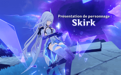 Comment et avec qui jouer Skirk ?