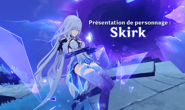 Comment et avec qui jouer Skirk ?