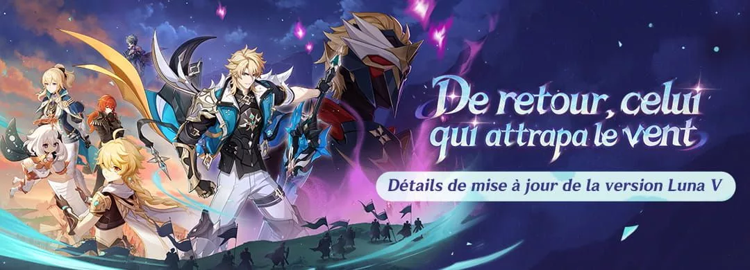 Détails de mise à jour de la version Luna V « Chant de l’astre de la nuit – Variation : De retour, celui qui attrapa le vent » Détails de mise à jour de la version Luna V « Chant de l'astre de la nuit - Variation : De retour, celui qui attrapa le vent »