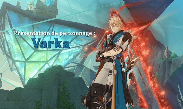 Guide de Varka : comment et avec qui le jouer ?