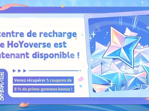 Partagez l’image promotionnelle du centre de recharge de HoYoverse de la version Luna VIII pour gagner des primo-gemmes (Édition II) Partagez l’image promotionnelle du centre de recharge de HoYoverse de la version Luna VIII pour gagner des primo-gemmes (Édition II)