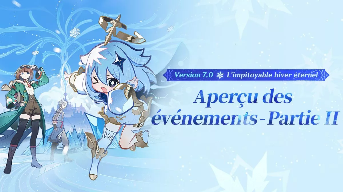 Aperçu des événements de la version 7.0 « L’impitoyable hiver éternel » – Partie II Aperçu des événements de la version 7.0 « L'impitoyable hiver éternel » - Partie II