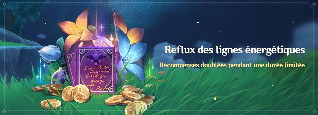 « Reflux des lignes énergétiques » : gains doubles pour les Fleurs de la révélation et de la fortune !
