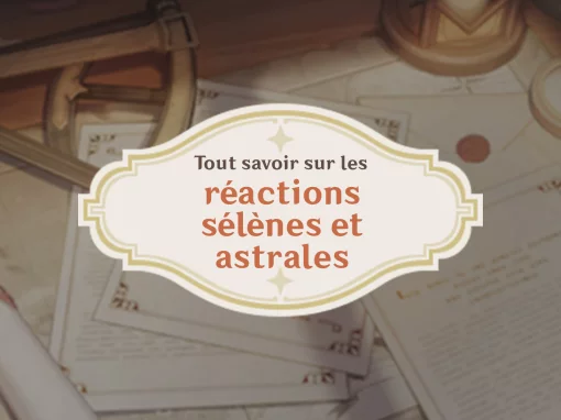 Tout savoir sur les réactions sélènes et astrales